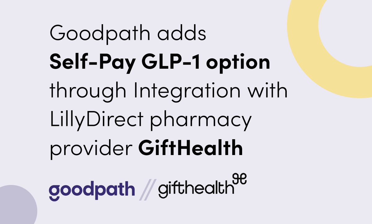 Goodpath Adds Self-Pay GLP-1 Option Through Integration with LillyDirect Pharmacy Provider GiftHealth