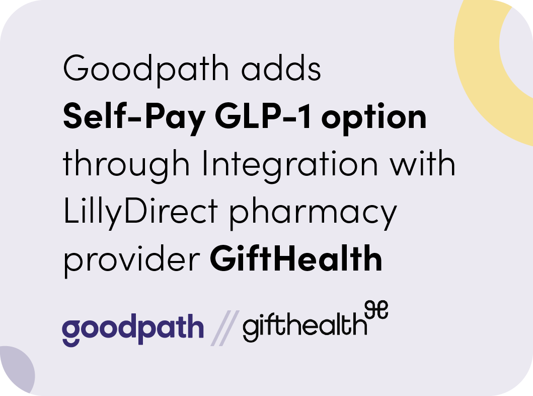 Goodpath Adds Self-Pay GLP-1 Option Through Integration with LillyDirect Pharmacy Provider GiftHealth